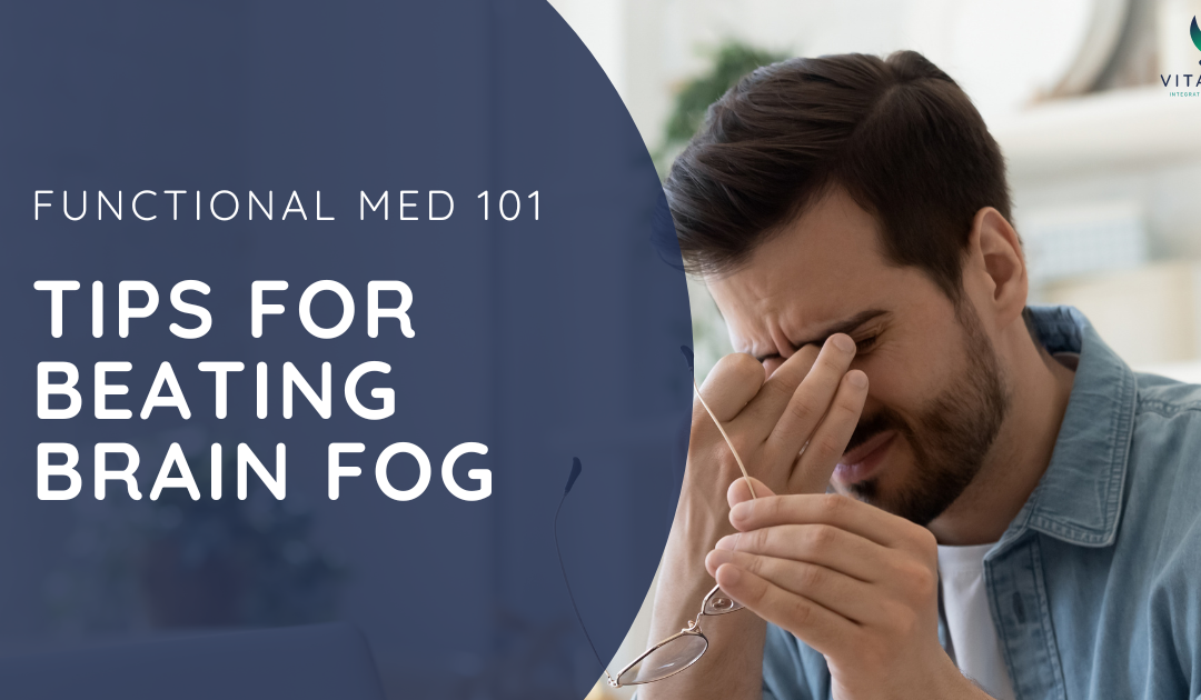 Brain Fog: Causes, Symptoms, and What You Can Do to Beat It