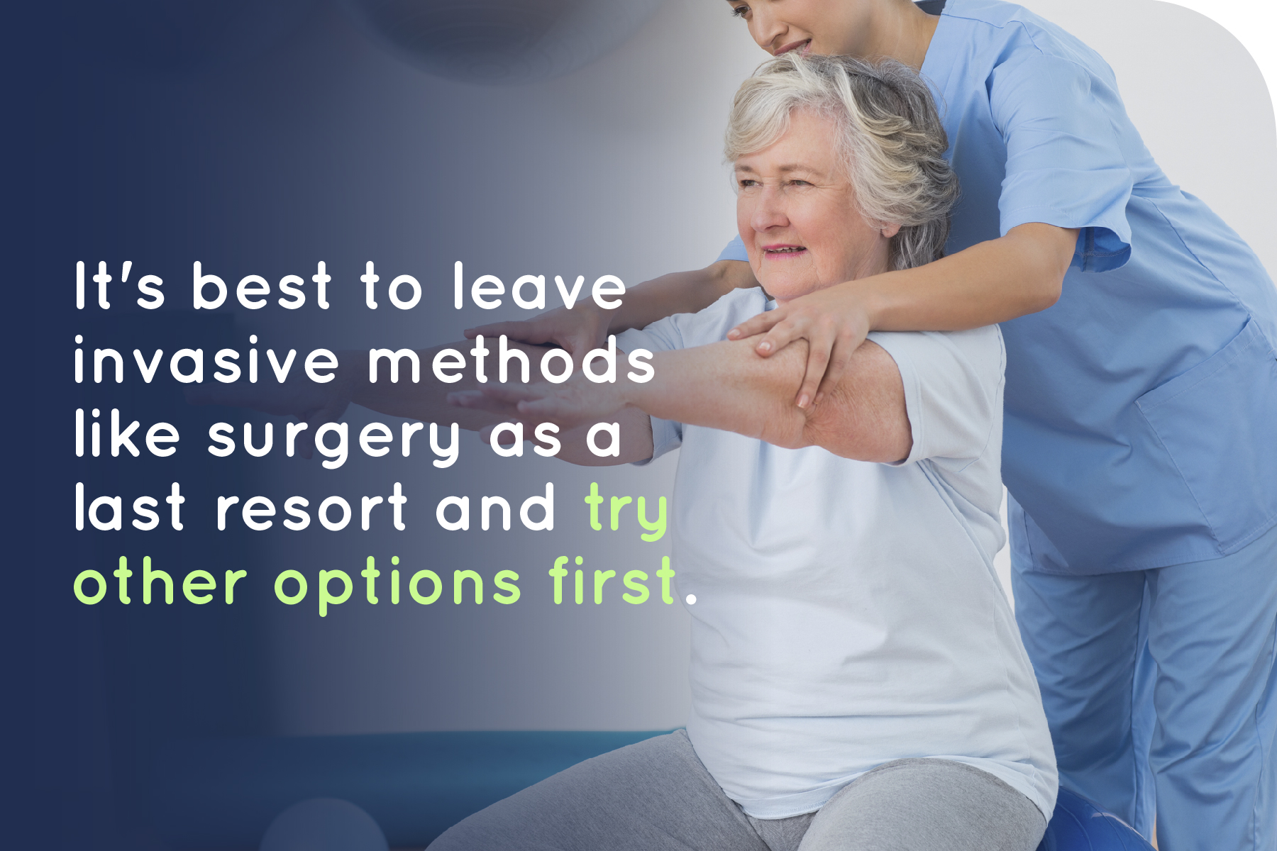 try other methods of healing before surgery