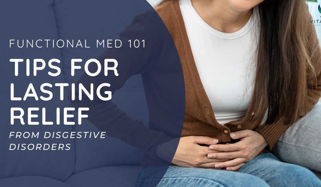 Transforming Digestive Health: The Functional Medicine Approach