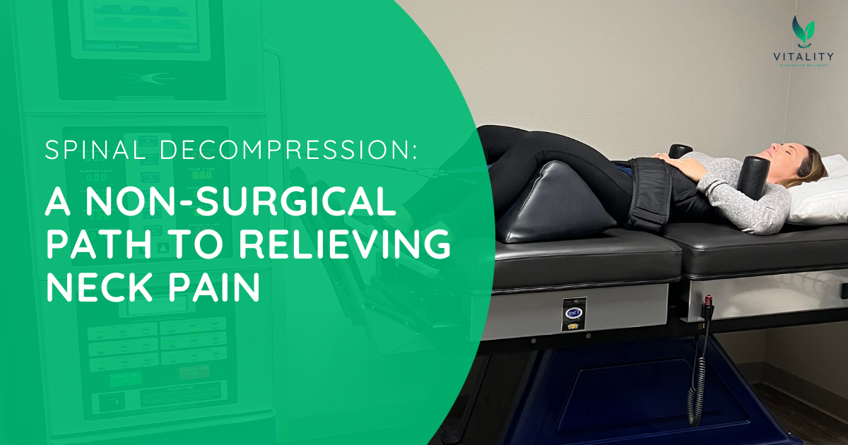 Spinal Decompression for Neck Pain Relief | Vitality Integrative Wellness
