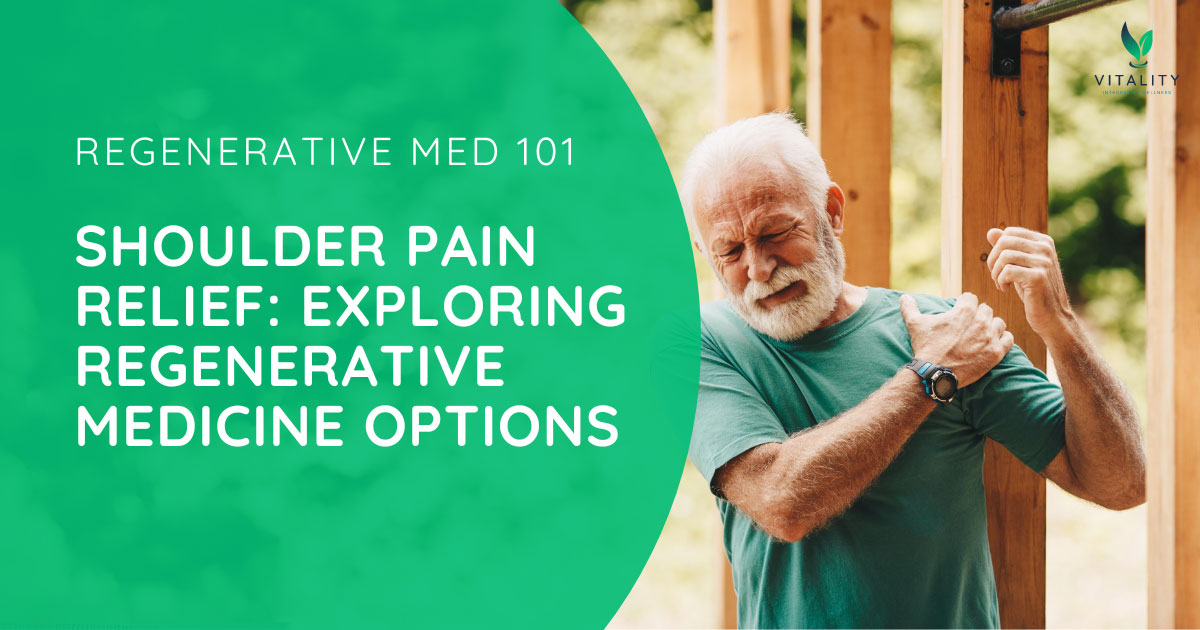 Shoulder Pain Relief: Exploring Regenerative Medicine Options