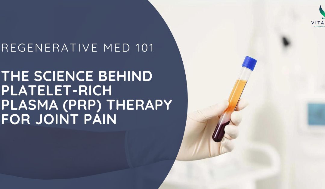 The Science Behind Platelet-Rich Plasma (PRP) Therapy for Joint Pain