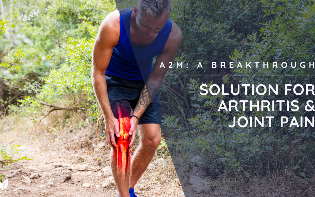 Revolutionizing Arthritis Solutions in Temecula with A2M Therapy
